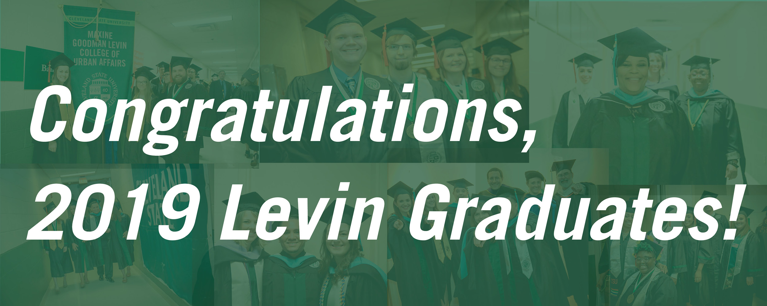 Congratulations, 2019 Levin Graduates!